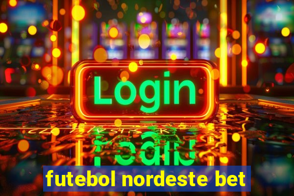 futebol nordeste bet